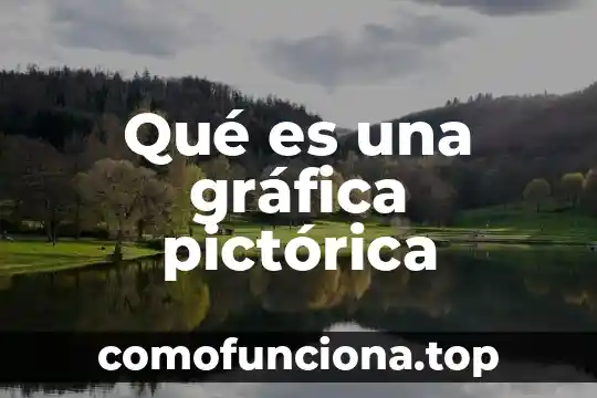 Que es una grafica numerica 4 Qué es una gráfica pictórica