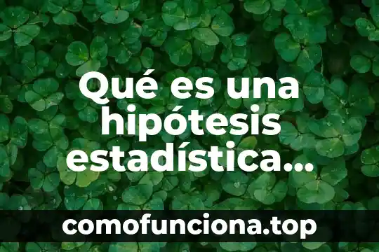 Que es ser desquiciado yahoo 8 Qué es una hipótesis estadística Yahoo