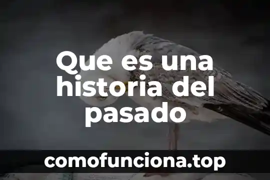 Que es el pasado simple en ingles yahoo 8 Que es una historia del pasado