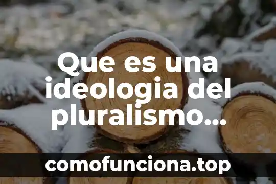Que es el afecto segun la antropología 4 Que es una ideologia del pluralismo igualitario segun siegel