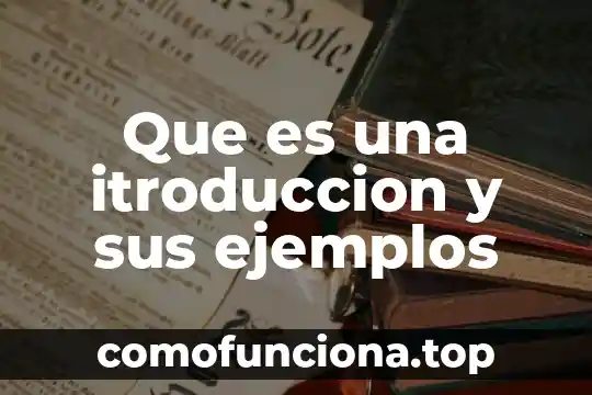 Que es interes compuesto ejemplos 5 Que es una itroduccion y sus ejemplos