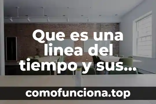 Que es el griego tiempo cronologia 4 Que es una linea del tiempo y sus elementos