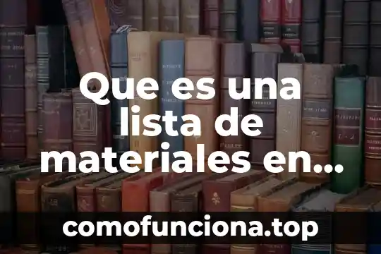 Qué es una planta trituradora industrial 5 Que es una lista de materiales en produccion industrial