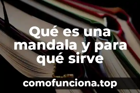 ¿Qué es el purchase funnel sirve? 8 Qué es una mandala y para qué sirve