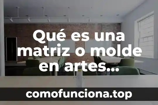 Que es metodo de graficas gant 4 Qué es una matriz o molde en artes gráficas