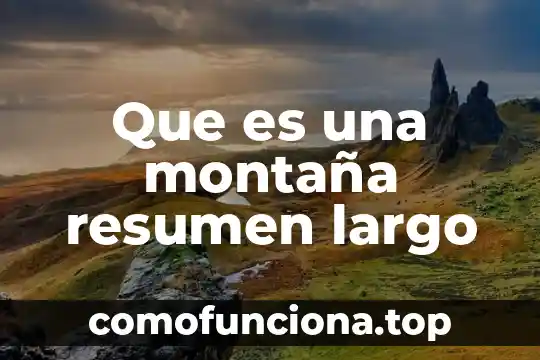 Que es el glasnost resumen 3 Que es una montaña resumen largo