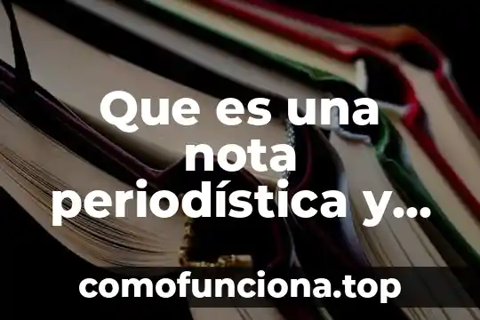 Que es una editorial periodistica ejemplos 3 Que es una nota periodística y como se hace