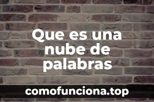Que es palabras primarios 8 Que es una nube de palabras