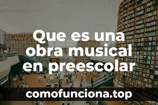 Que es una figura ritmica musical 5 Que es una obra musical en preescolar