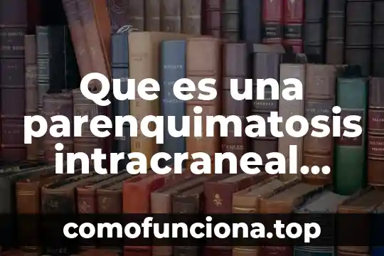 Que es razonamiento visual y espacial 6 Que es una parenquimatosis intracraneal memoria espacial episodica