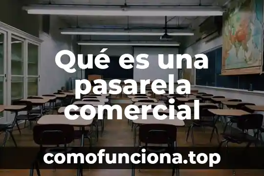 Que es u nombre comercial 7 Qué es una pasarela comercial