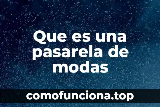Que es incoherente significado de diccionario 4 Que es una pasarela de modas