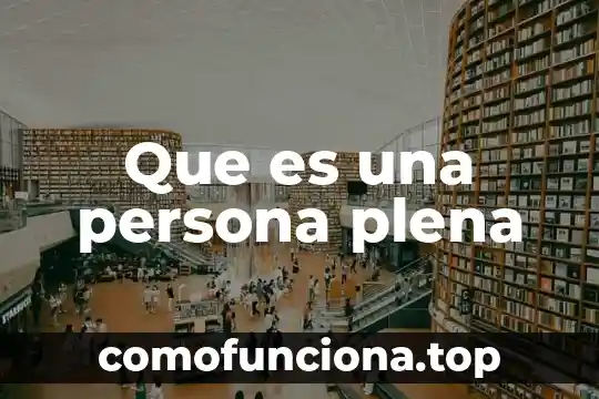 Que es el tono de una persona animal 6 Que es una persona plena
