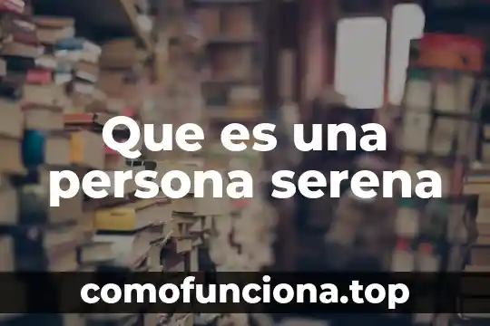 Que es una persona casamentera 6 Que es una persona serena