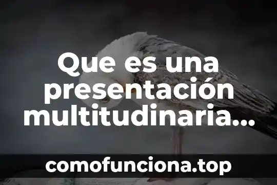 Que es linaje celular 8 Que es una presentación multitudinaria en celular