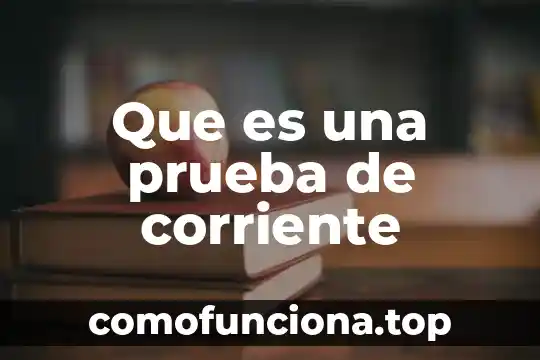 Que es la corriente artístico y movimiento 6 Que es una prueba de corriente