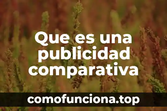 Que es vta en publicidad 8 Que es una publicidad comparativa