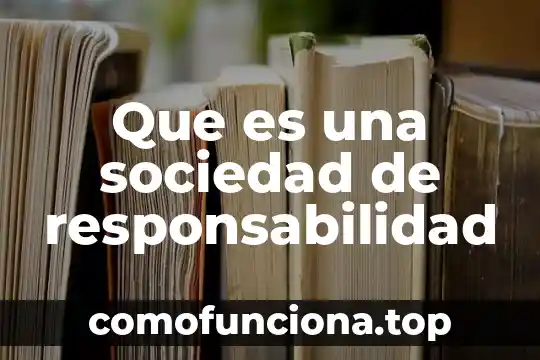 Desconocimiento de una sociedad que es 4 Que es una sociedad de responsabilidad