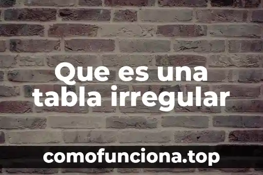 Qué es un asentamiento irregular según 3 Que es una tabla irregular