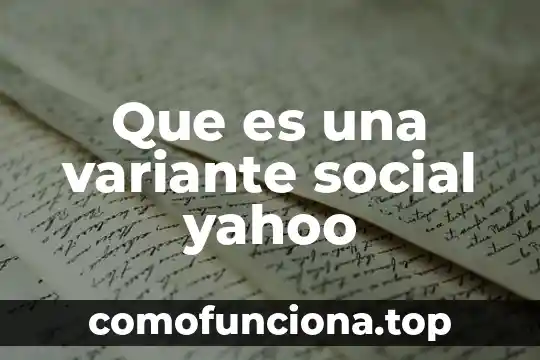 Qué es eficacia social concepto 4 Que es una variante social yahoo