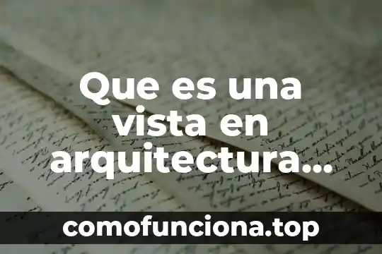 Qué es un rótulo de arquitectura 7 Que es una vista en arquitectura de software