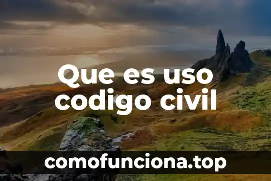 Que es aluvion en materia civil 3 Que es uso codigo civil