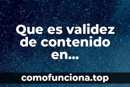 Que es el contenido en el arte yahoo 5 Que es validez de contenido en investigacion