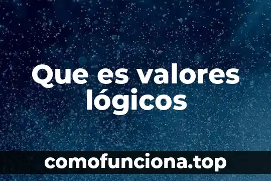 Qué es comando de grupos 5 Que es valores lógicos