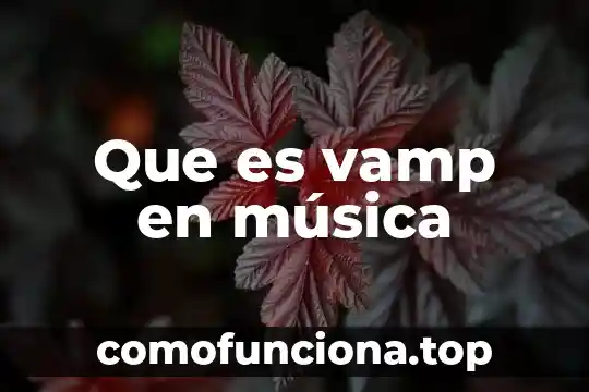 Qué es gigue en música 6 Que es vamp en música