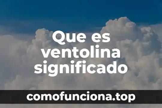 Que es oceano significado del diccionario 5 Que es ventolina significado