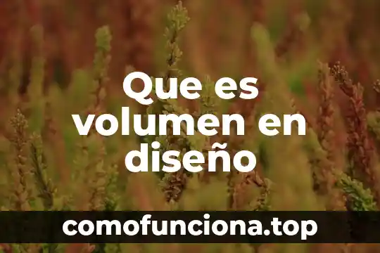 Que es cambio de color en diseño grafico 5 Que es volumen en diseño