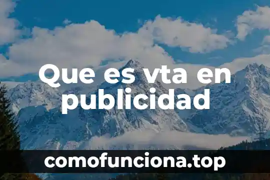 Que es una publicidad comparativa 4 Que es vta en publicidad