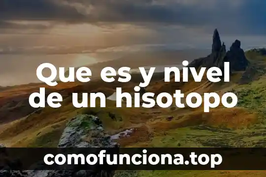 Que es alto nivel de grenetina 7 Que es y nivel de un hisotopo