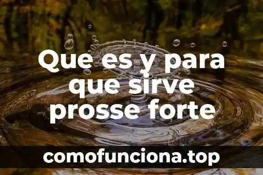 Que es la cultura organizacion en una editorial 4 Que es y para que sirve prosse forte