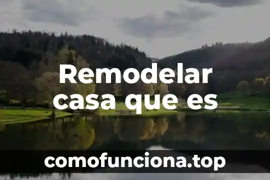Que es la casa de jorge guadalajara 5 Remodelar casa que es
