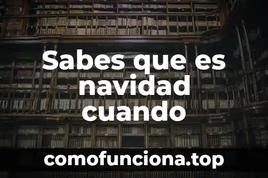 Cuando se dice que es relacion de proporcionalidad directa 5 Sabes que es navidad cuando