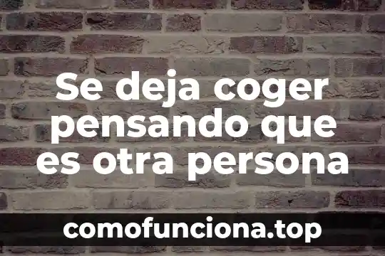 Que es soñar que otra persona tiene piojos 7 Se deja coger pensando que es otra persona