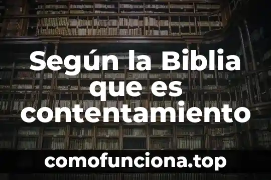 Que es cultura de la calidad segun autores 7 Según la Biblia que es contentamiento