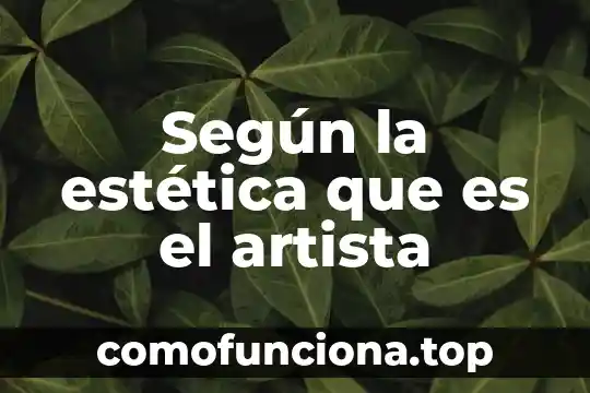 Que es la realidad segun la psicología social ensayos 3 Según la estética que es el artista