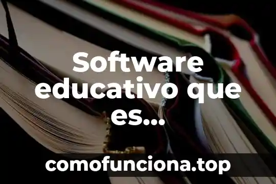 Qué es el arte digital y sus características 8 Software educativo que es caracteristicas clasificacion y ejemplos