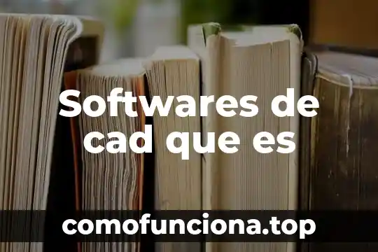 Que es display generico 4 Softwares de cad que es