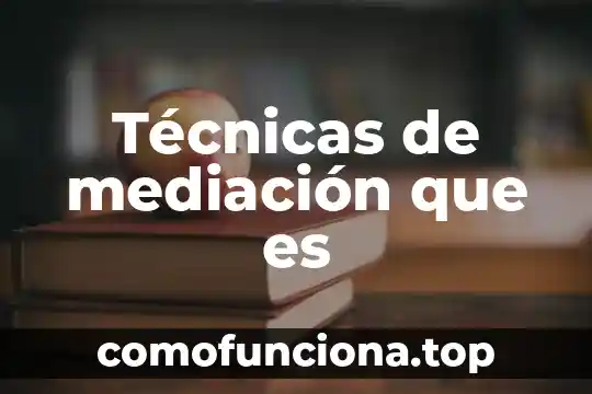 Que es km tecnicas de la innovacion 4 Técnicas de mediación que es