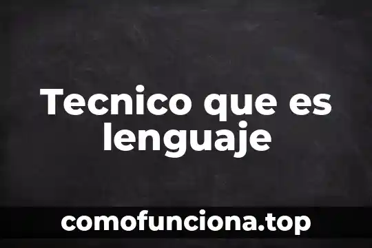 Que es una mesa de ayuda soporte tecnico 3 Tecnico que es lenguaje