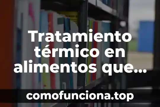 Que es equilibrio termico dibujos 3 Tratamiento térmico en alimentos que es