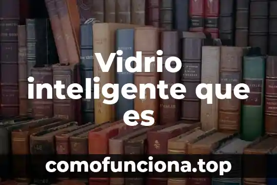 Qué es arte kitsch 6 Vidrio inteligente que es