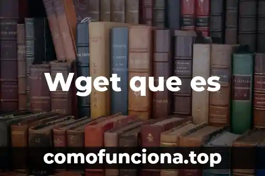 Que es ovario planta 7 Wget que es