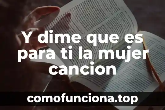 Canción mexicana sobre una chia que es altamera 3 Y dime que es para ti la mujer cancion